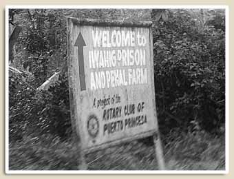 Welcome Iwahig Prison, Palawan
